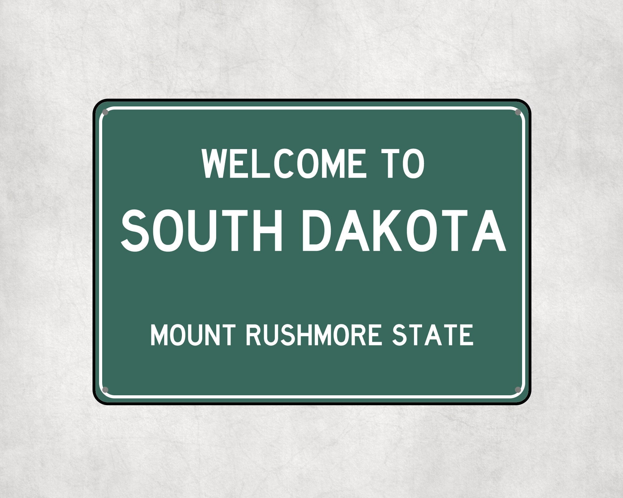 Welcome to South Dakota Sign, South Dakota Metal Sign, South Dakota Gift, South Dakota Gifts, South Dakota Mount Rushmore State