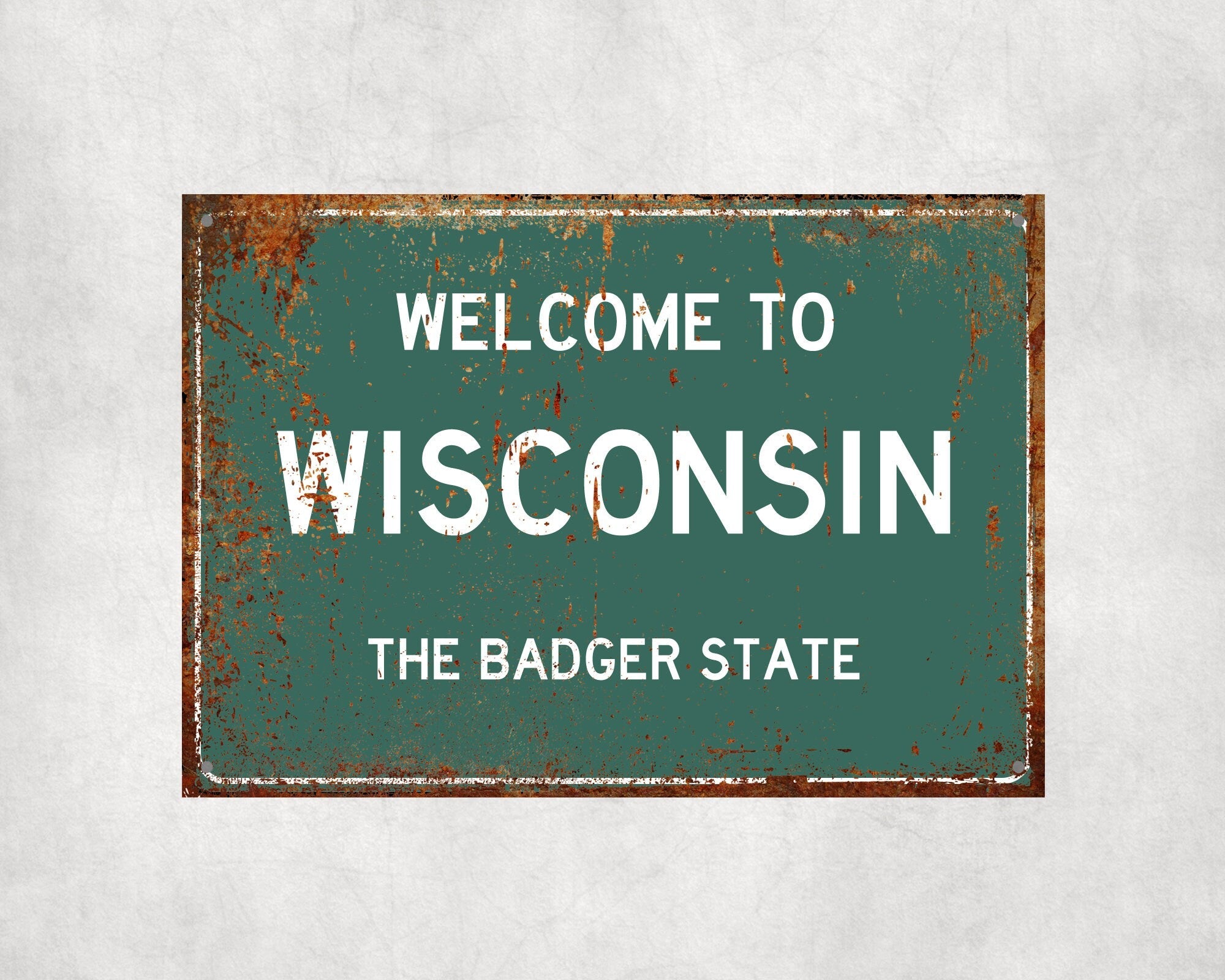 Welcome to Wisconsin Sign, Wisconsin Metal Sign, Wisconsin Gift, Wisconsin Gifts, Wisconsin Souvenir, Wisconsin Badger State