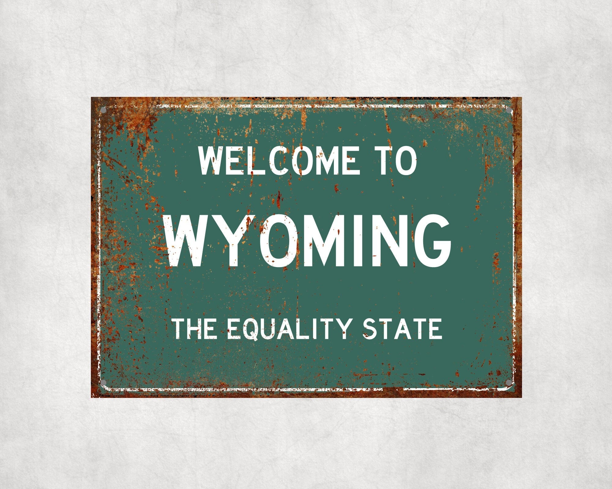 Welcome to Wyoming Sign, Wyoming Metal Sign, Wyoming Gift, Wyoming Gifts, Wyoming Souvenir, Wyoming Equality State