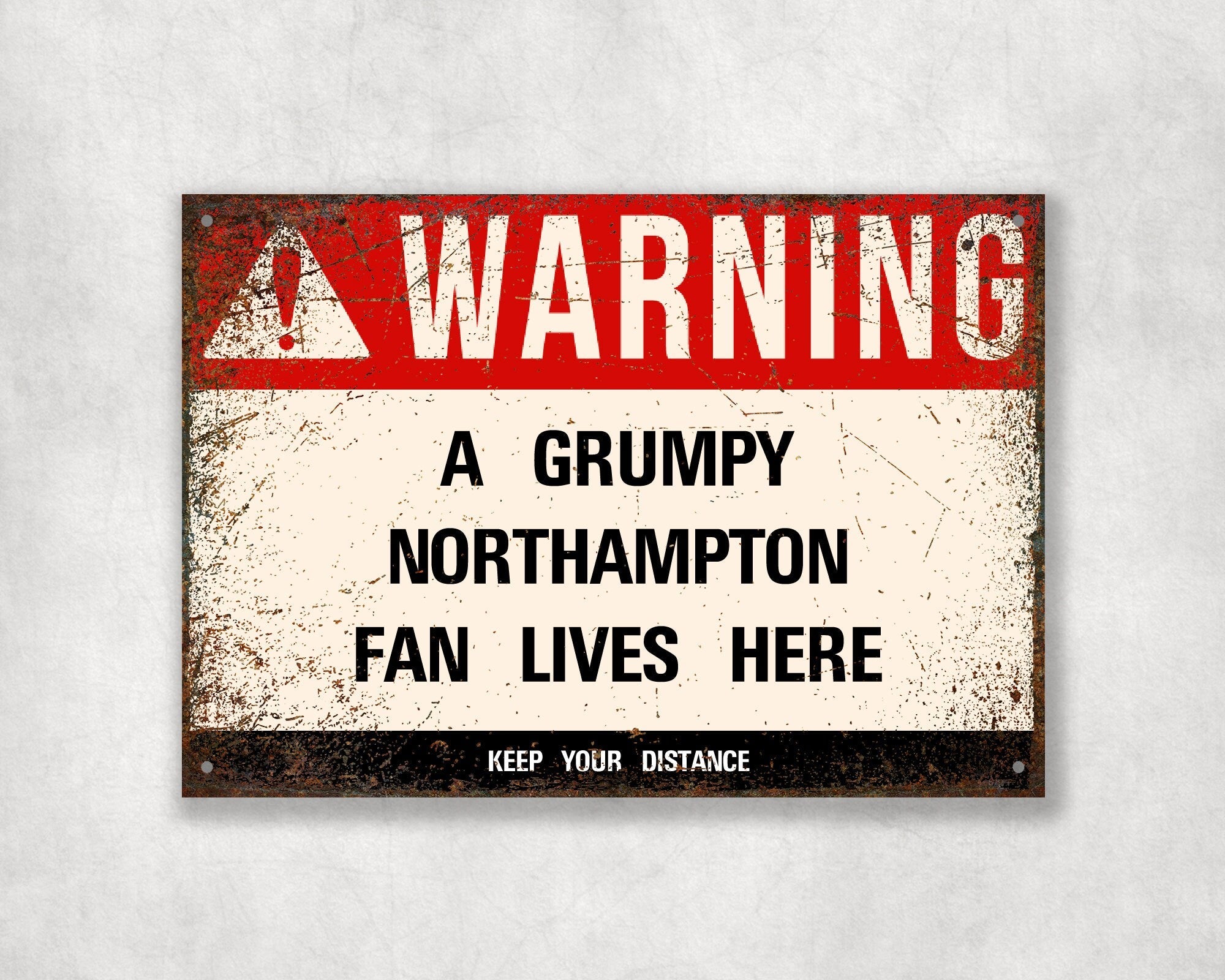 Grumpy NORTHAMPTON Fan Metal Sign - Vintage Retro Man Cave Decor, Funny Retro Plaque for Home Bar, Shed or Garage