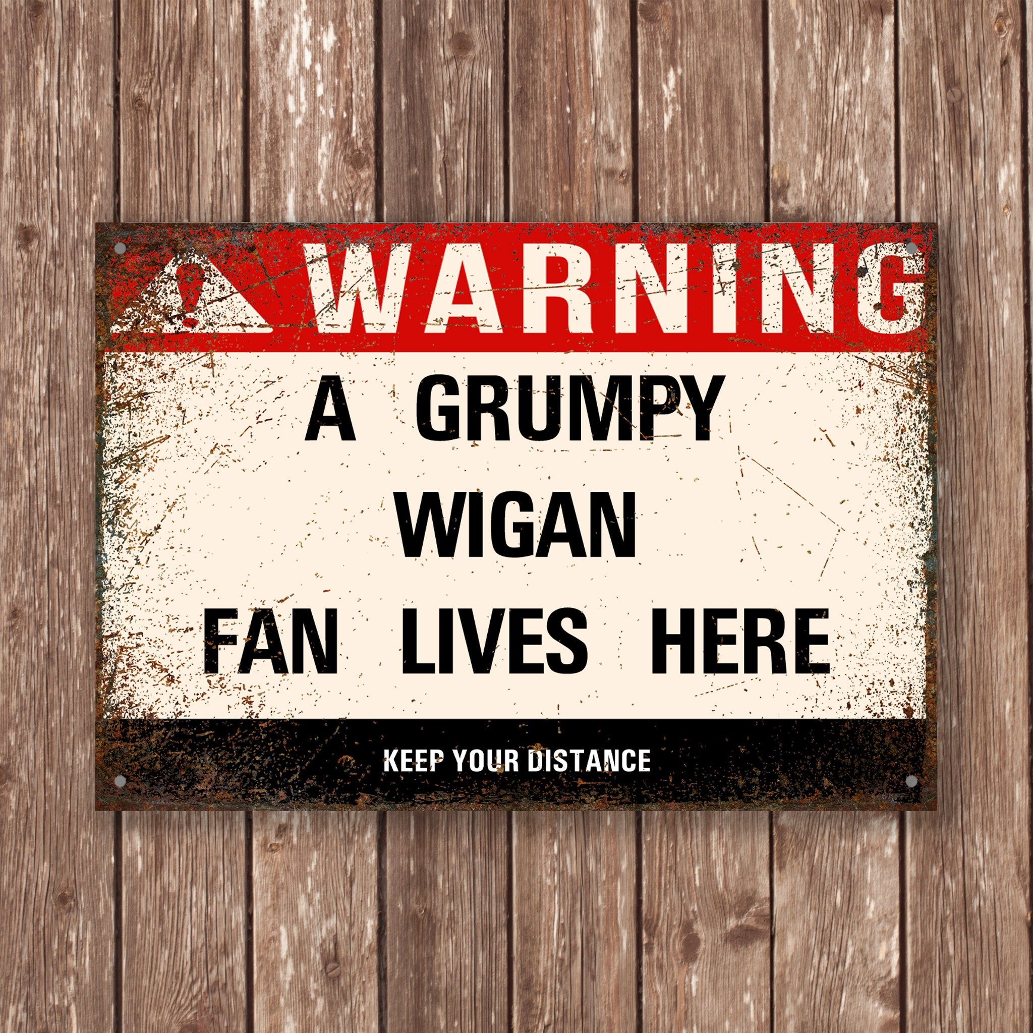 Grumpy WIGAN Fan Metal Sign - Vintage Retro Man Cave Decor, Funny Retro Plaque for Home Bar, Shed or Garage