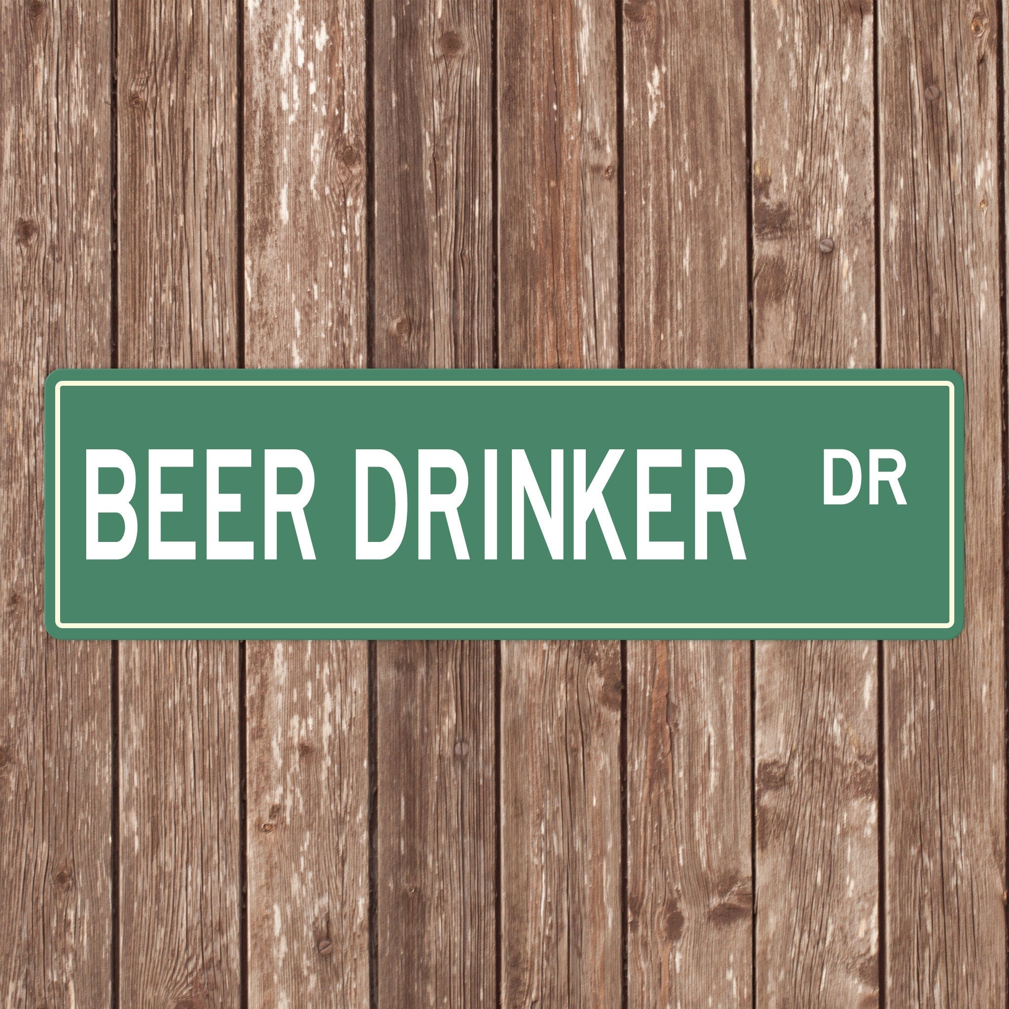 Beer Drinker Sign, Beer Enthusiast Gift, Beer Decor, Beer Man Cave, Beer sign, Beer Lover, Beer Gift, Custom Street Sign, Quality Metal Sign