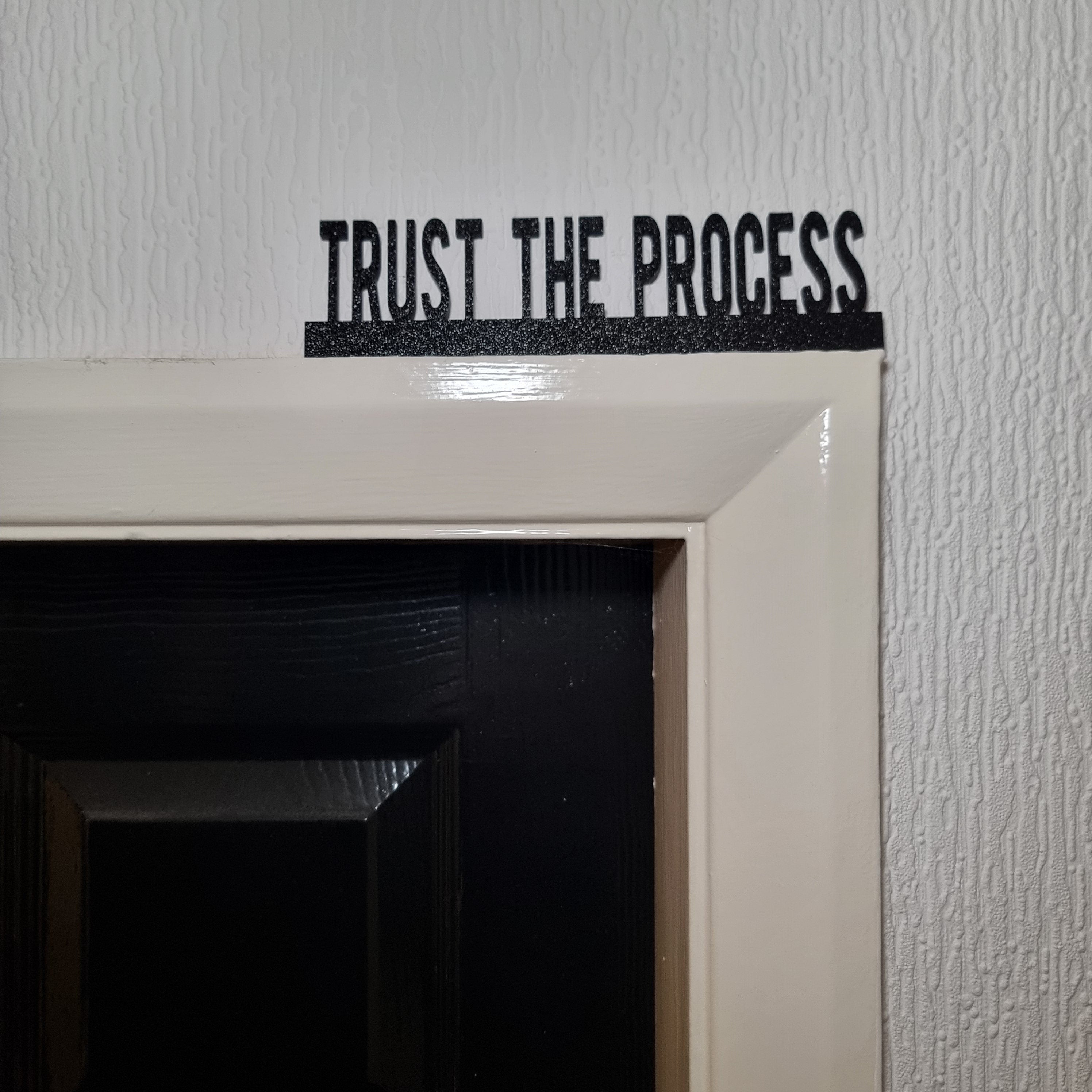 Trust The Process Door topper, shelf decor, wall decor, quirky home interior decor, quirky gift, door decoration