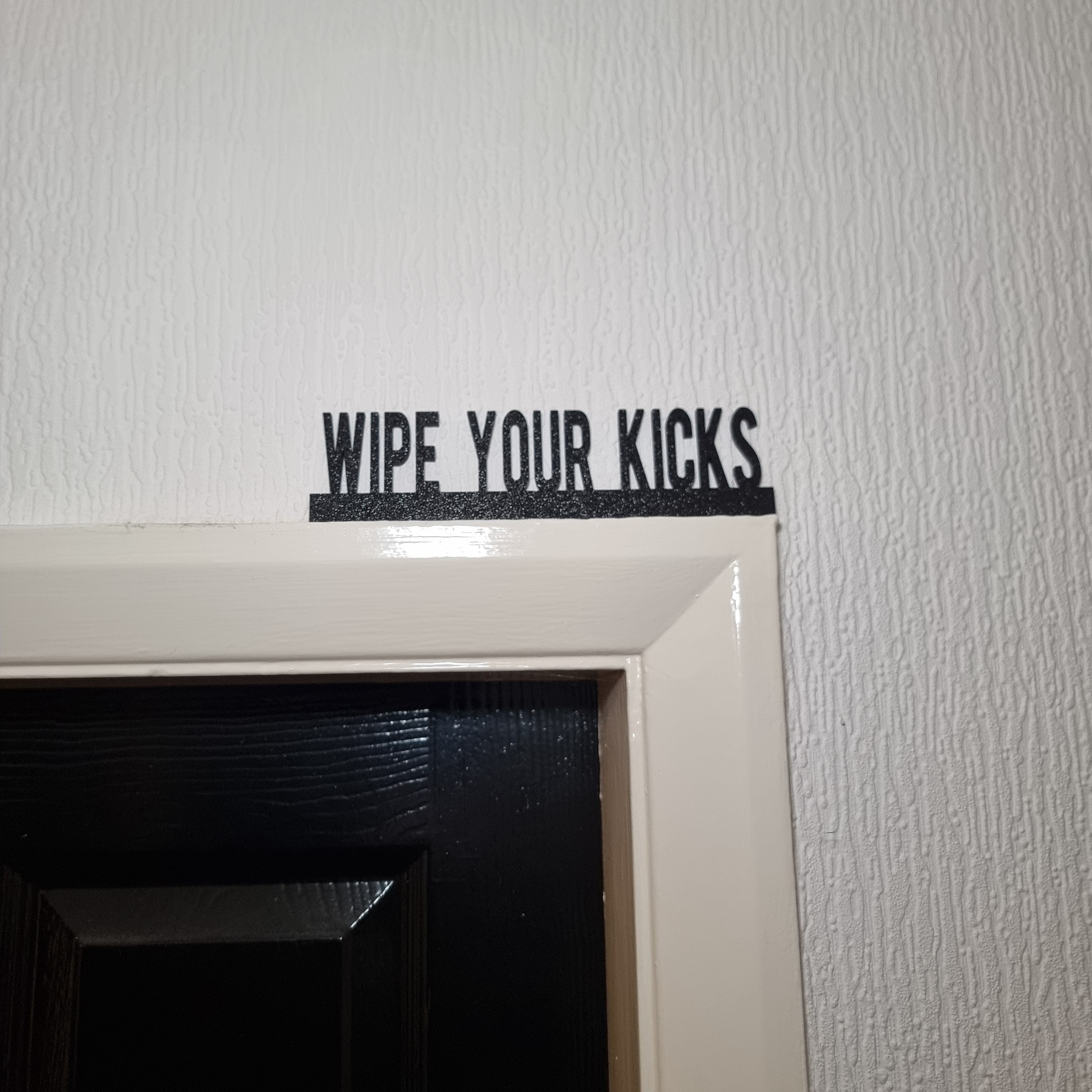 Wipe Your Kicks Door topper, shelf decor, wall decor, quirky home interior decor, quirky gift, door decoration