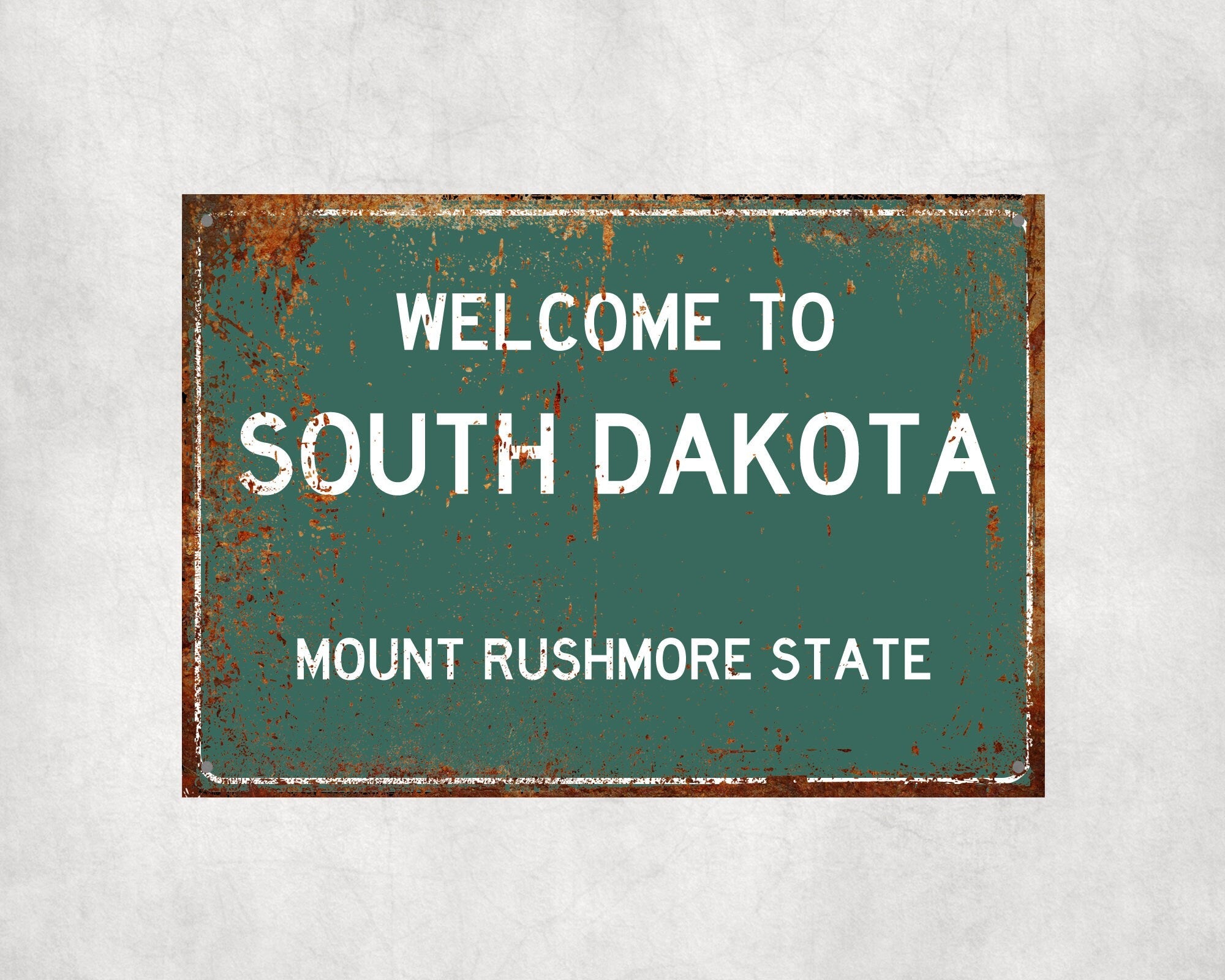 Welcome to South Dakota Sign, South Dakota Metal Sign, South Dakota Gift, South Dakota Gifts, South Dakota Mount Rushmore State