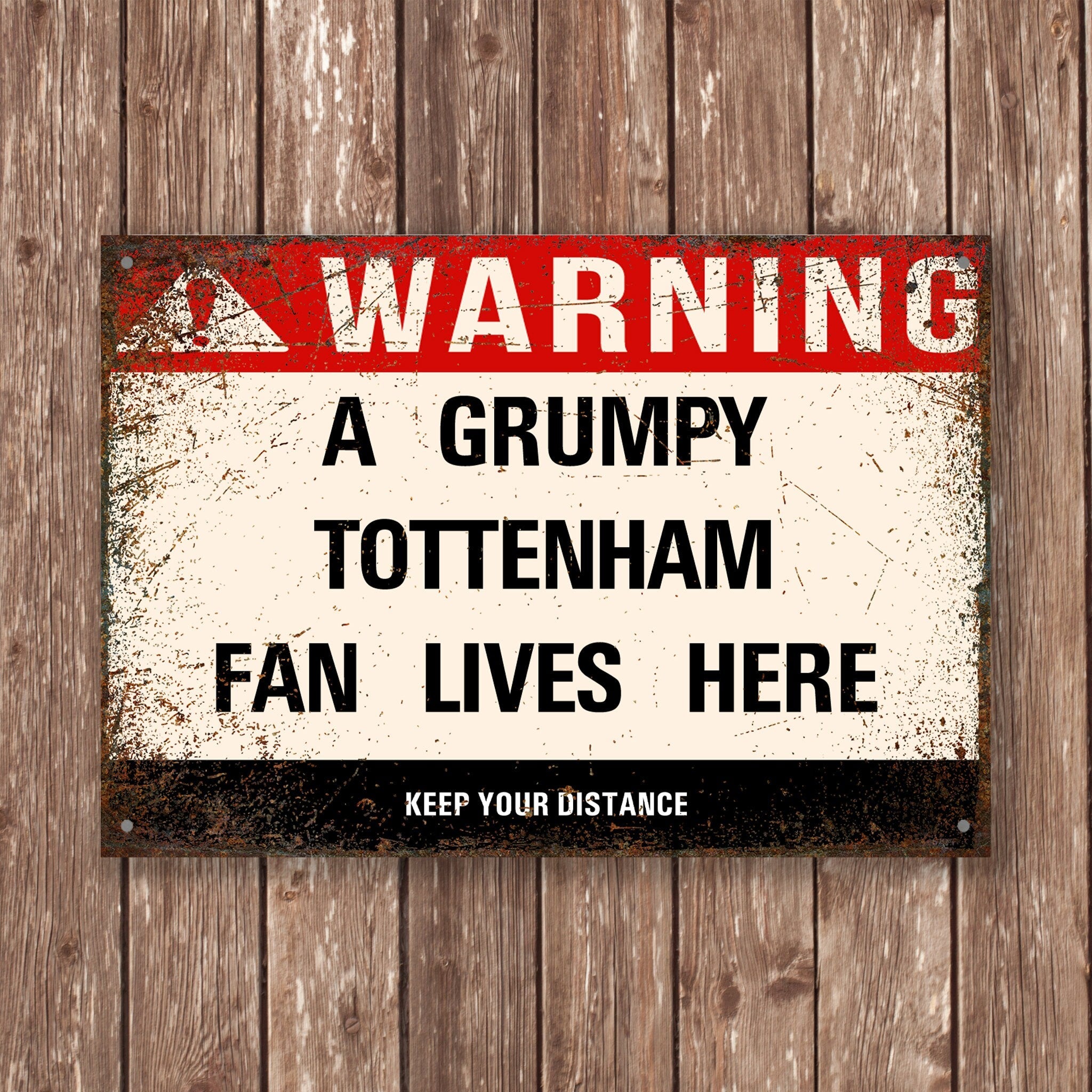 Grumpy TOTTENHAM Fan Metal Sign - Vintage Retro Man Cave Decor, Funny Retro Plaque for Home Bar, Shed or Garage