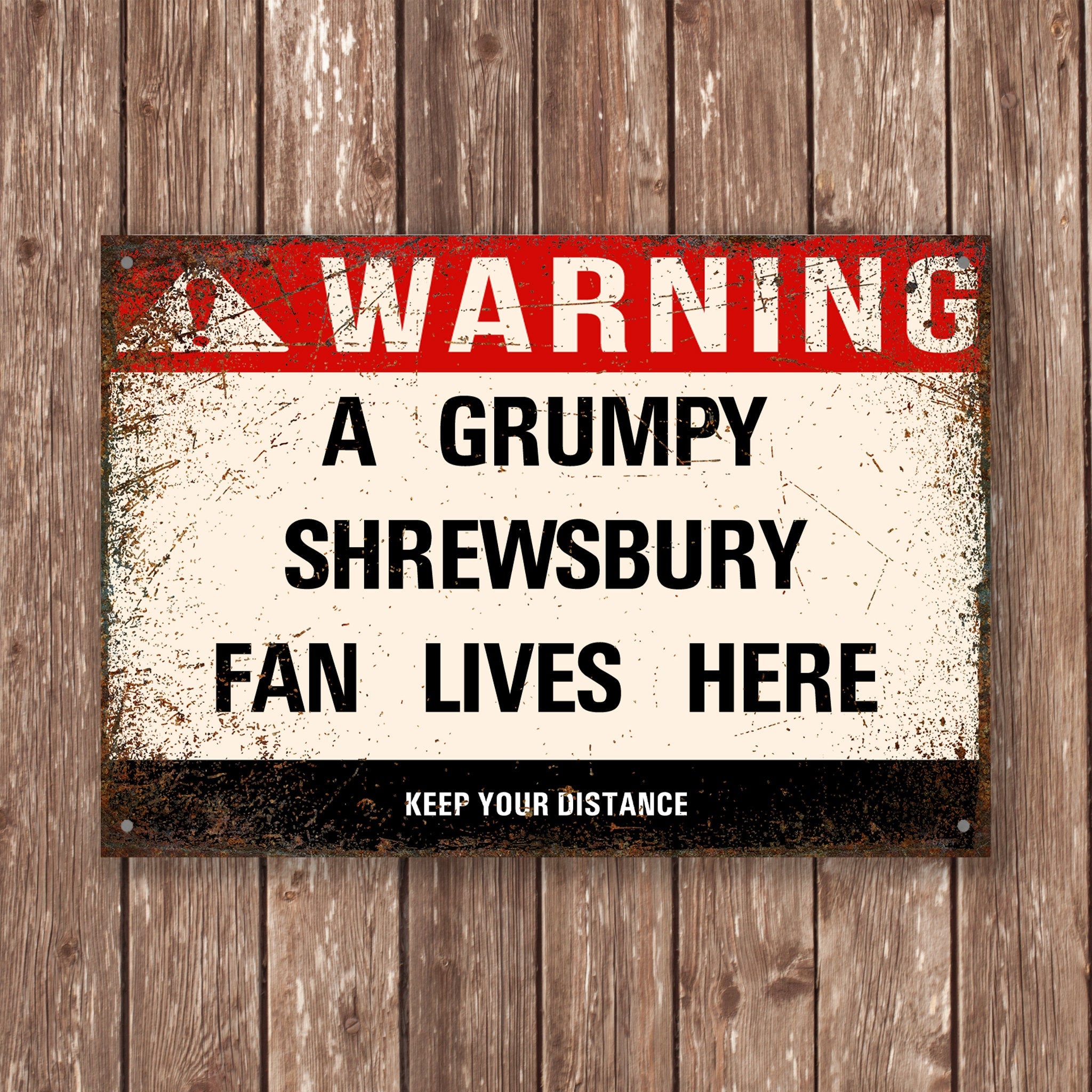 Grumpy SHREWSBURY Fan Metal Sign - Vintage Retro Man Cave Decor, Funny Retro Plaque for Home Bar, Shed or Garage