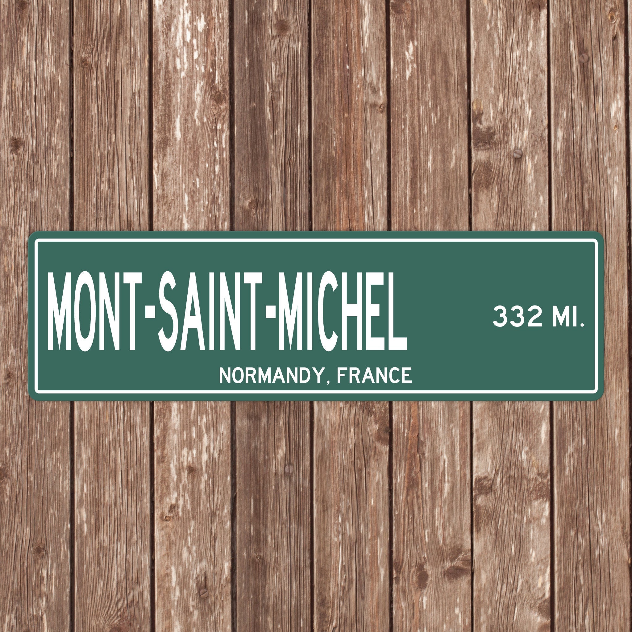 PERSONALIZED MONT-SAINT Michel Sign, Mont-Saint-Michel Distance Sign, France Gift, Normandy Gifts, Mont-Saint-Michel Souvenir